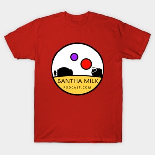 Bantha Milk Podcast Round T-Shirt